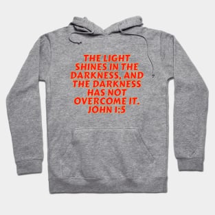 Bible Verse John 1:5 Hoodie